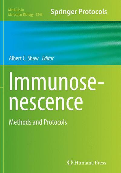 Cover for Immunosenescence: Methods and Protocols - Methods in Molecular Biology (Paperback Book) [Softcover reprint of the original 1st ed. 2015 edition] (2016)