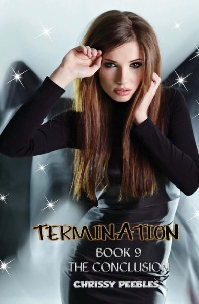 Cover for Chrissy Peebles · Termination - Book 9 - the Conclusion (Paperback Book) (2014)