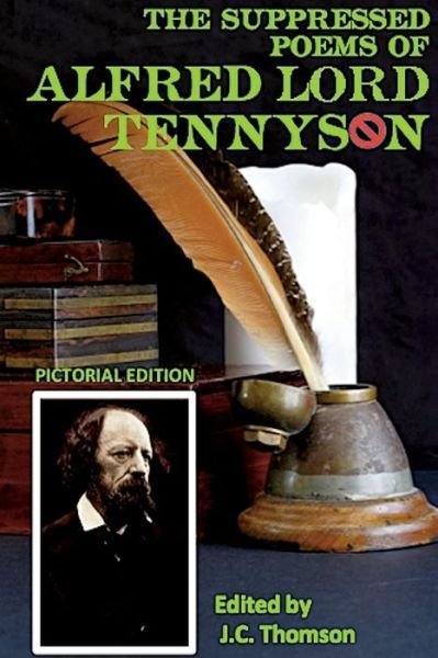 Cover for Alfred Tennyson · The Suppressed Poems of Alfred Lord Tennyson (Paperback Book) [Pictorial edition] (2014)