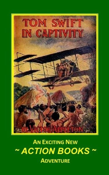 Cover for Appleton, Victor, II · Tom Swift 13 - Tom Swift in Captivity: or a Daring Escape by Airship (Pocketbok) (2014)