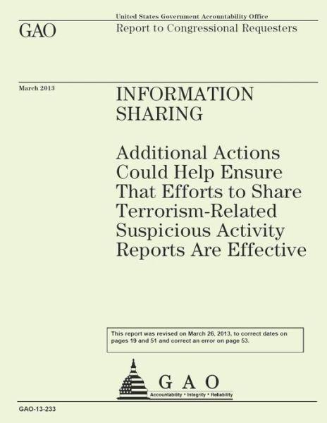 Cover for Government Accountability Office · Information Sharing: Additional Actions Could Help Ensure That Efforts to Share Terrorism-related Suspicious Activity Reports Are Effective (Paperback Book) (2014)