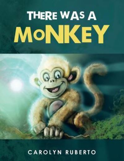 Cover for Carolyn Ruberto · There Was a Monkey (Paperback Book) (2018)