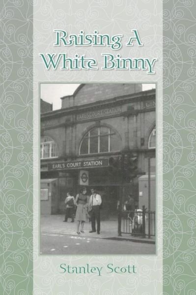 Cover for Stanley Scott · Raising a White Binny (Paperback Bog) (2015)