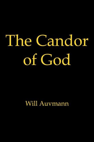 Cover for Will Auvmann · The Candor of God (Taschenbuch) (2015)