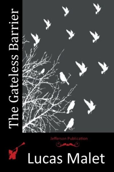 Cover for Lucas Malet · The Gateless Barrier (Paperback Book) (2015)