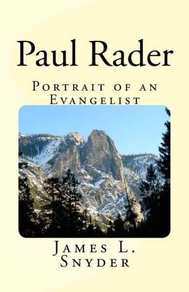 Cover for James L Snyder · Paul Rader Portrait of an Evangelist. (Paperback Book) (2015)