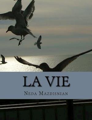 Cover for Neda Mazdisnian · La Vie (Paperback Book) (2015)