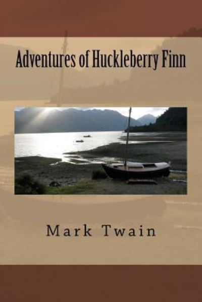 Adventures of Huckleberry Finn - Mark Twain - Kirjat - CreateSpace Independent Publishing Platf - 9781519790187 - torstai 10. joulukuuta 2015