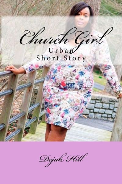 Cover for Dejah J Hill · Church Girl (Paperback Book) (2015)