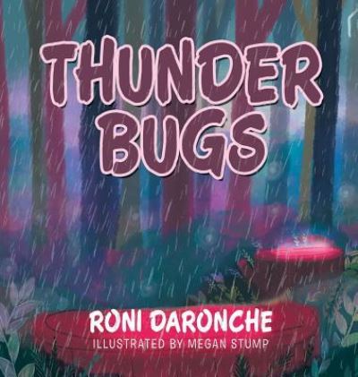 Cover for Roni DaRonche · Thunder Bugs (Hardcover Book) (2016)