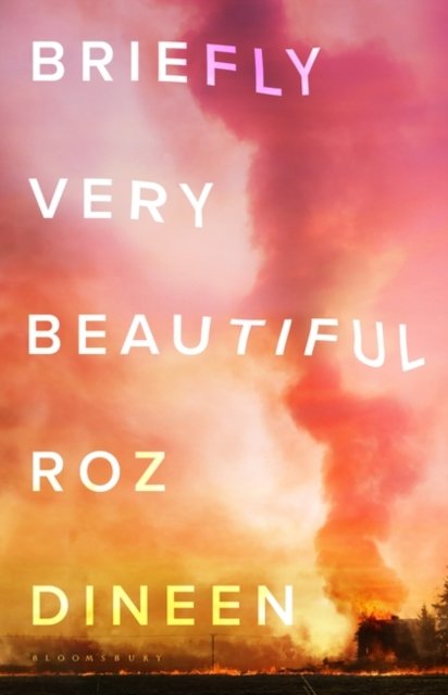 Cover for Roz Dineen · Briefly Very Beautiful (Pocketbok) (2024)
