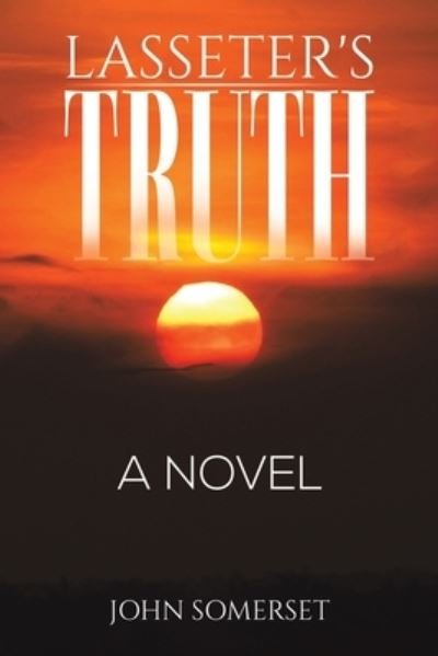 Cover for John Somerset · Lasseter's Truth: A Novel (Taschenbuch) (2022)