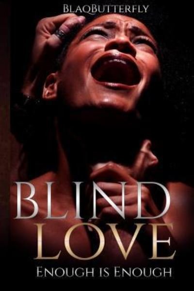 Cover for Blaq Butterfly · Blind Love Enough is Enough (Paperback Bog) (2016)