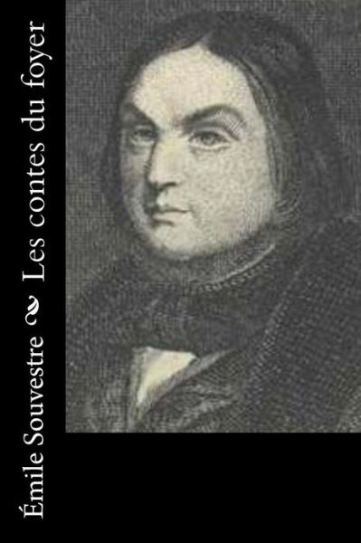 Cover for Émile Souvestre · Les contes du foyer (Paperback Book) (2016)