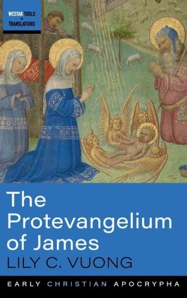Cover for Lily C. Vuong · Protevangelium of James (Book) (2019)