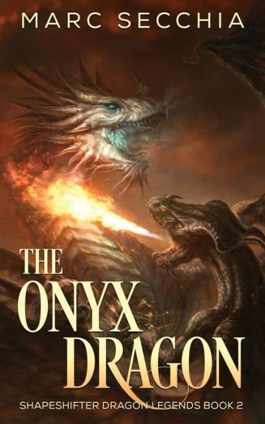 The Onyx Dragon - Marc Secchia - Bøger - Createspace Independent Publishing Platf - 9781532771187 - 21. april 2016