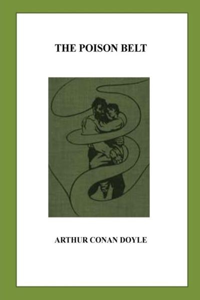 The Poison Belt - Arthur Conan Doyle - Livros - Createspace Independent Publishing Platf - 9781533646187 - 6 de junho de 2016