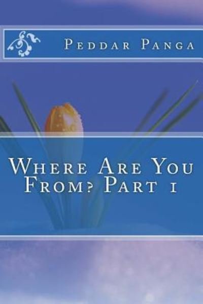 Cover for Peddar y Panga · Where Are You From? Part 1 (Paperback Book) (2016)