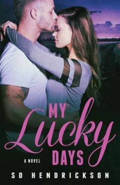 Cover for Sd Hendrickson · My Lucky Days (Paperback Book) (2016)