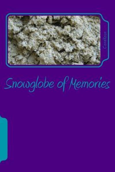 Cover for Corarose · Snowglobe of Memories (Paperback Book) (2016)