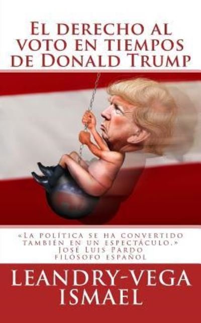 Cover for Ismael Leandry-Vega · El derecho al voto en tiempos de Donald Trump (Paperback Bog) (2016)