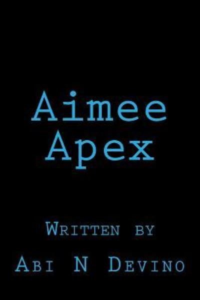 Cover for Abi Devino · Aimee Apex (Pocketbok) (2016)
