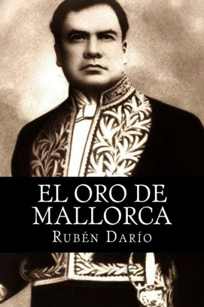 Cover for Ruben Dario · El Oro de Mallorca (Paperback Bog) (2017)