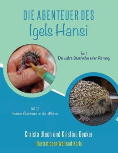 Cover for Kristina Becker · Die Abenteuer des Igels Hansi (Taschenbuch) (2017)