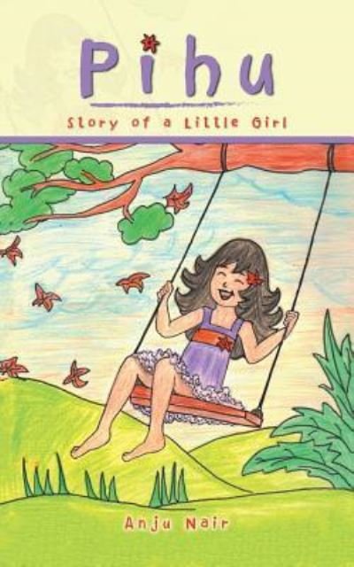 Cover for Anju Nair · Pihu : Story of a Little Girl (Paperback Book) (2018)