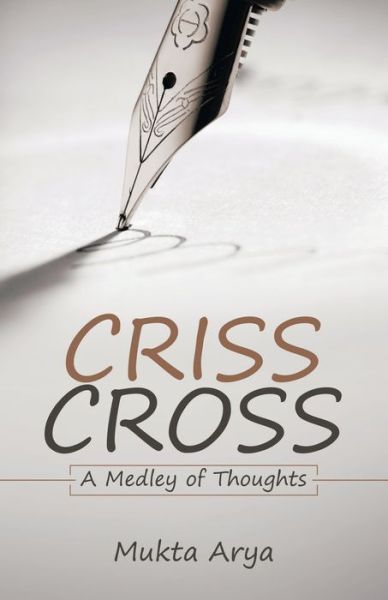 Cover for Mukta Arya · Criss Cross A Medley of Thoughts (Book) (2020)