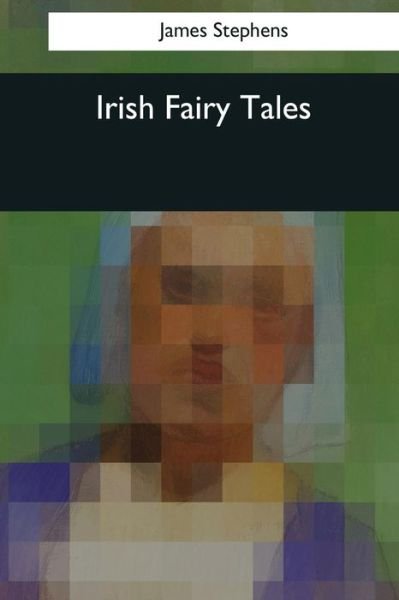 Cover for James Stephens · Irish Fairy Tales (Paperback Book) (2017)