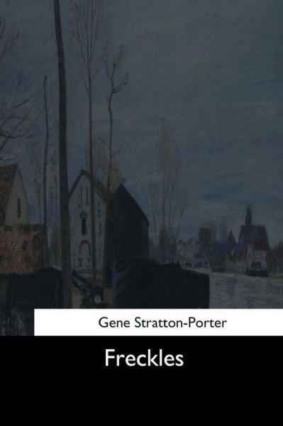 Cover for Gene Stratton-Porter · Freckles (Paperback Book) (2017)