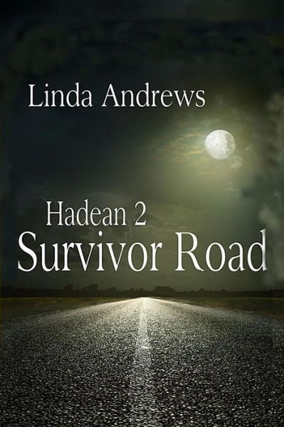 Cover for Linda Andrews · Hadean 2: Survivor Road (Volume 2) (Buch) (2017)