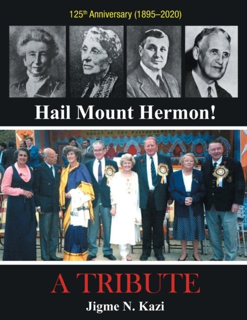 Cover for Jigme N Kazi · Hail Mount Hermon! A TRIBUTE (Paperback Bog) (2020)