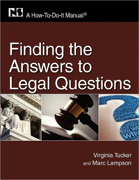 Finding the Answers to Legal Questions: A How-To-Do-It Manual - A How-To-Do-It Manual - Virginia Tucker - Bücher - Neal-Schuman Publishers Inc - 9781555707187 - 31. Oktober 2010