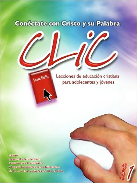 CLIC, Libro 1 - Patricia Picavea - Books - Casa Nazarena de Publicaciones - 9781563445187 - August 4, 2009