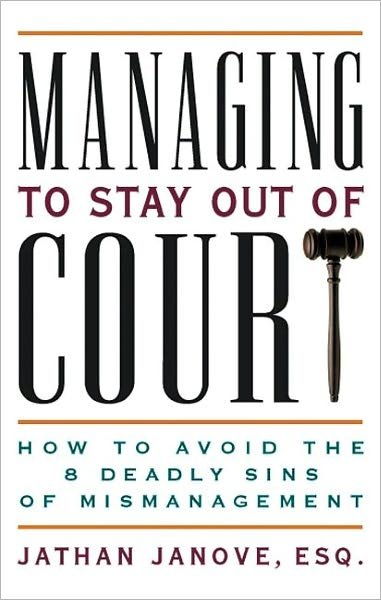 Cover for Janove · Managing to Stay Out of Court - How to Avoid the 8 Deadly Sins of Mismanagement (Pocketbok) (2004)