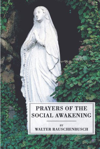 Cover for Walter Rauschenbusch · Prayers of the Social Awakening: (Paperback Book) (2004)