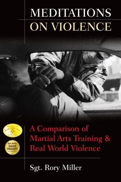 Cover for Sergeant Rory Miller · Meditations on Violence: A Comparison of Martial Arts Training and Real World Violence (Paperback Book) (2008)