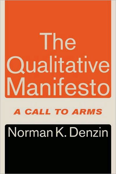 The Qualitative Manifesto - Norman K. Denzin - Książki - Taylor and Francis - 9781598744187 - 1 maja 2010