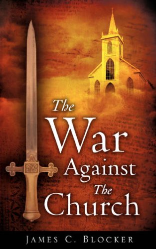Cover for James C Blocker · The War Against the Church (Paperback Book) (2008)