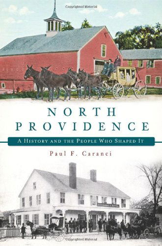 Cover for Paul F. Caranci · North Providence: a History and the People Who Shaped It (Paperback Book) (2012)