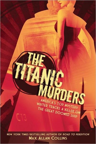 Cover for Max Allan Collins · Titanic Murders, the - Disaster Series (Paperback Book) (2012)