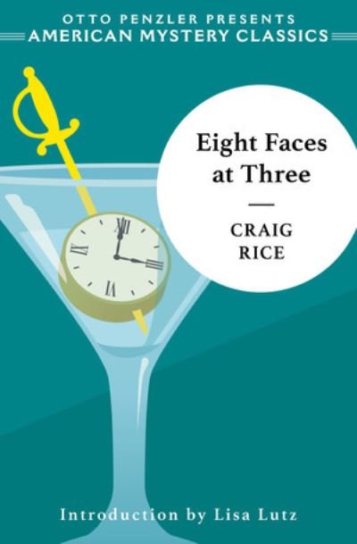 Cover for Craig Rice · Eight Faces at Three: A John J. Malone Mystery - An American Mystery Classic (Hardcover Book) (2024)