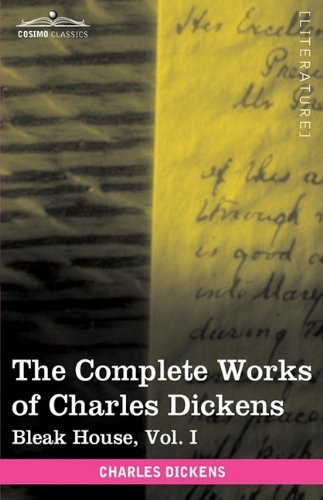 Cover for Charles Dickens · The Complete Works of Charles Dickens (in 30 Volumes, Illustrated): Bleak House, Vol. I (Hardcover Book) [Ill edition] (2009)