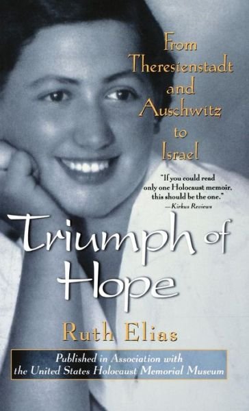 Cover for Ruth Elias · Triumph of Hope: from Theresienstadt and Auschwitz to Israel (Gebundenes Buch) (1999)