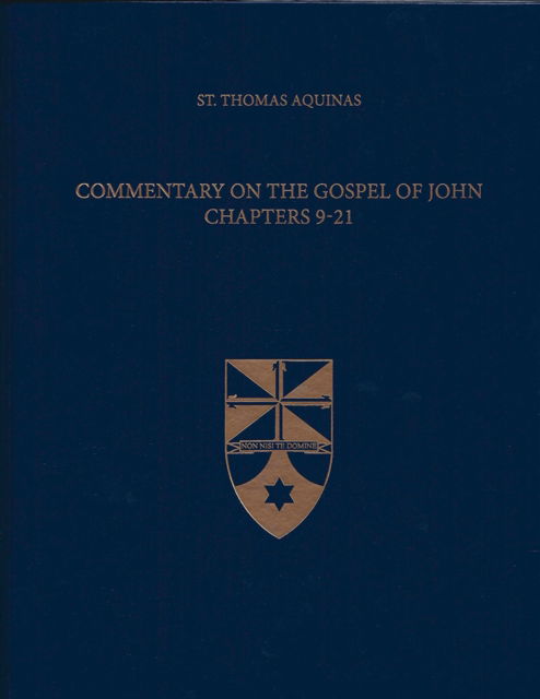 Cover for Thomas Aquinas · Commentary on the Gospel of John Chapters 9-21 - Latin-English Opera Omnia (Hardcover Book) (2018)