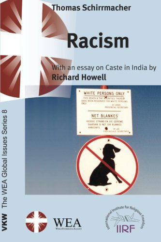 Cover for Thomas Schirrmacher · Racism: with an Essay by Richard Howell on Caste in India (The Wea Global Issues Series) (Taschenbuch) (2014)