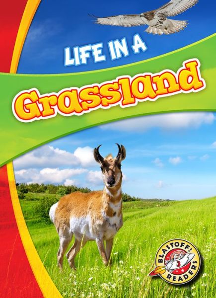 Cover for Laura Hamilton Waxman · Life in a Grassland - Biomes Alive! (Hardcover Book) (2019)