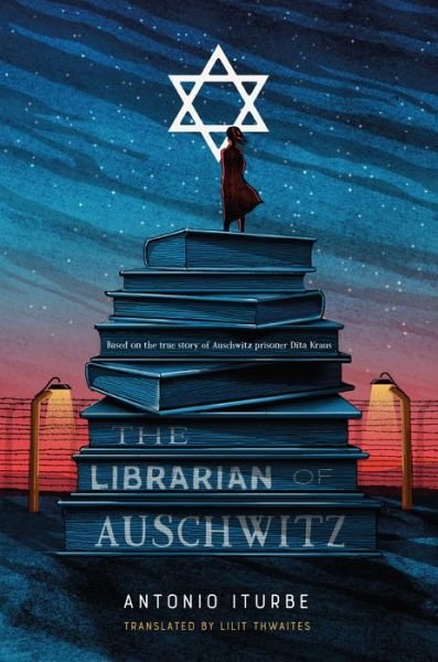 Cover for Antonio Iturbe · The Librarian of Auschwitz (Innbunden bok) (2017)